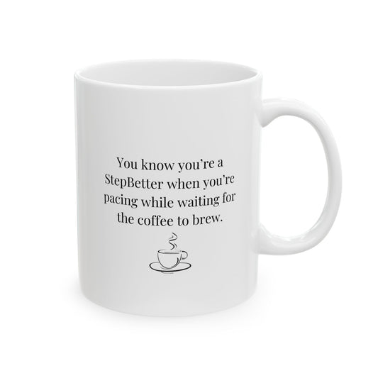 StepBetter Coffee Mug - Motivational Ceramic Cup for Coffee Lovers, Gift for Fitness Enthusiasts, 11oz & 15oz Sizes