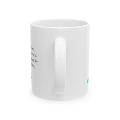 StepBetter Coffee Mug - Motivational Ceramic Cup for Coffee Lovers, Gift for Fitness Enthusiasts, 11oz & 15oz Sizes